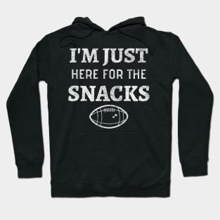 I'm Just Here For The Snacks - Funny Football Snacks Hoodie